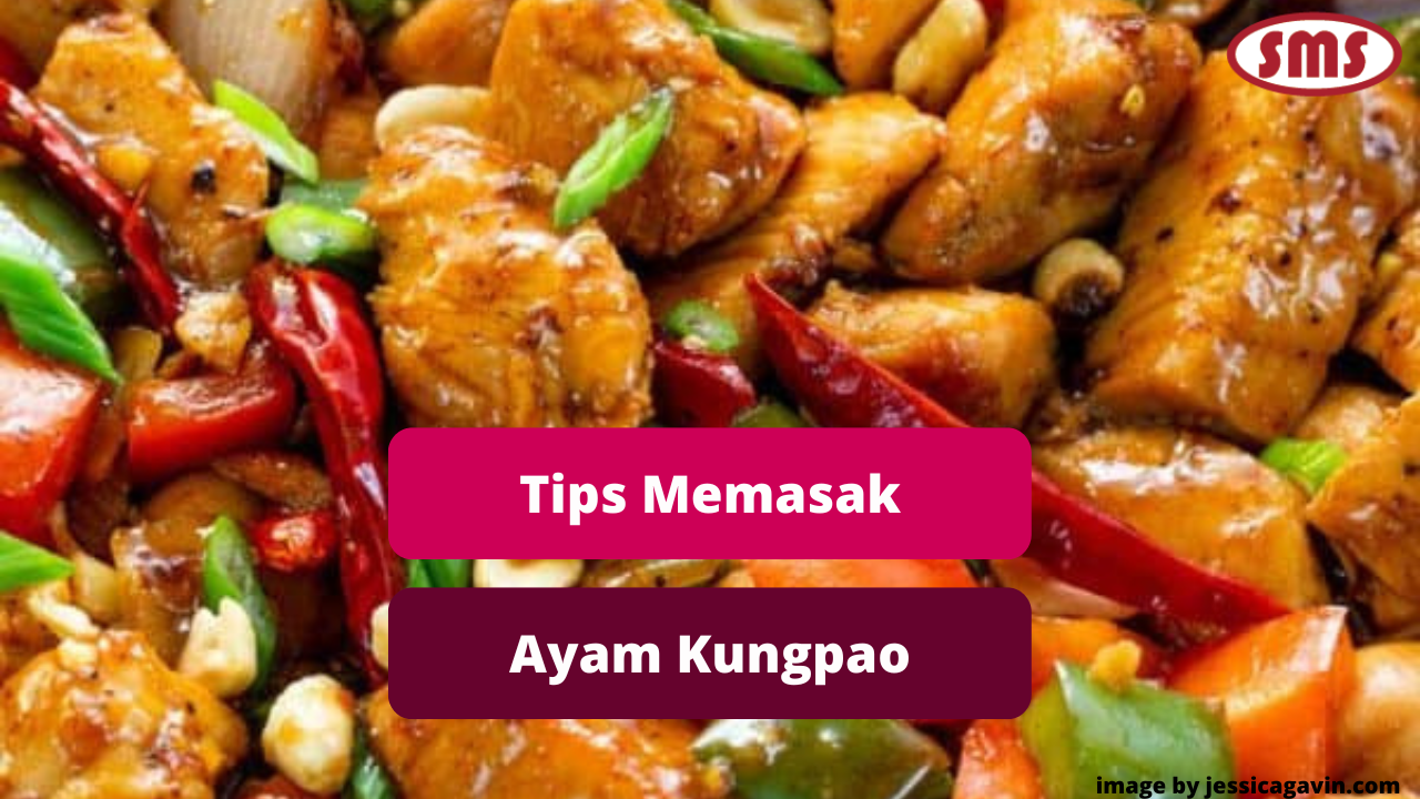Inilah  7 Tips Memasak Hidangan Ayam Kungpao